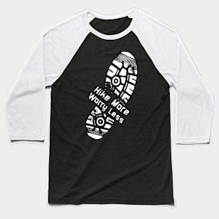 Hike More - Hiking Baseball T-Shirt